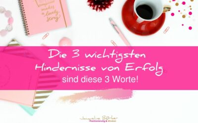 Die 3 wichtigsten Hindernisse von Erfolg