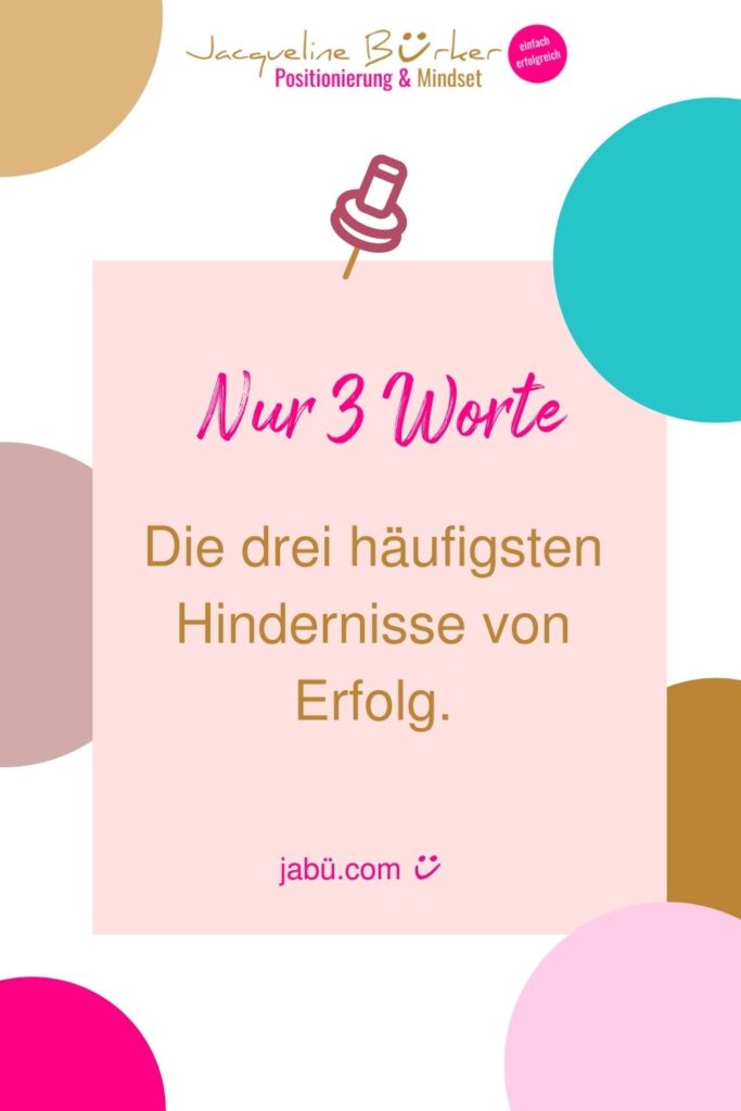 Jacqueline Bürker Blog Die 3 Hindernisse von Erfolg