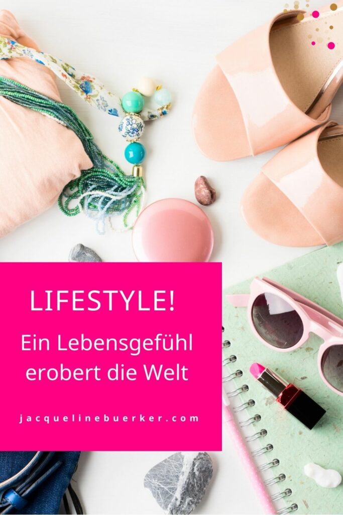 Mit Lifestyle lässt sich gut verdienen Jacqueline Bürker Blog