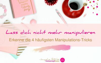 Lass dich nicht mehr manipulieren: Erkenne die 4 häufigsten Manipulationstricks