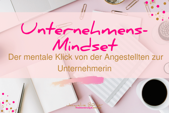 Von der Angestellten zur Unternehmerin Jacqueline Bürker