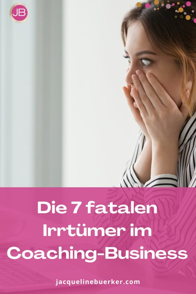 7 Irrtümer im Coaching-Business