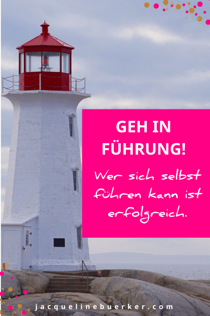 Geh in Führung für deinen Erfolg Jacqueline Bürker