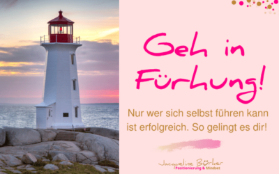 Nur wer sich selbst führen kann ist erfolgreich