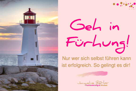 Geh in Führung und übernimm den Lead in deinem Leben Jacqueline Bürker