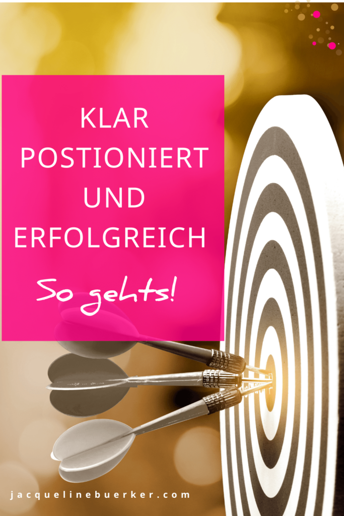 So findest du deine klare Positionierung Jacqueline Bürker