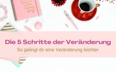 Die 5 Schritte der Veränderung