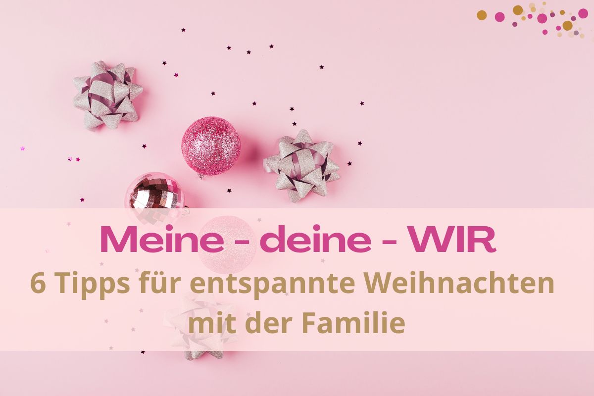 6 Tipps für entspannte Weihnachten