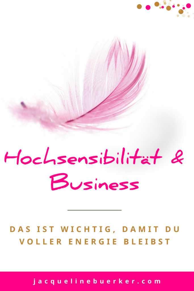 Hochsensibel und Business Jacqueline Bürker