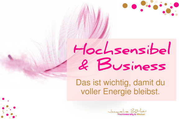 Hochsensibel im Business Jacqueline Bürker