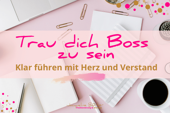 Trau dich Boss zu sein Jacqueline Bürker