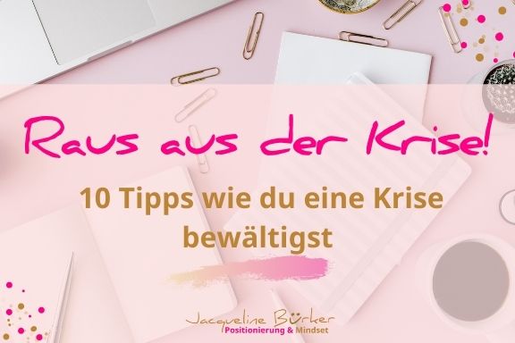 Raus aus der Krise Jacqueline Bürker