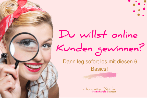 Die Basis um online Kunden zu gewinnen Jacqueline Bürker