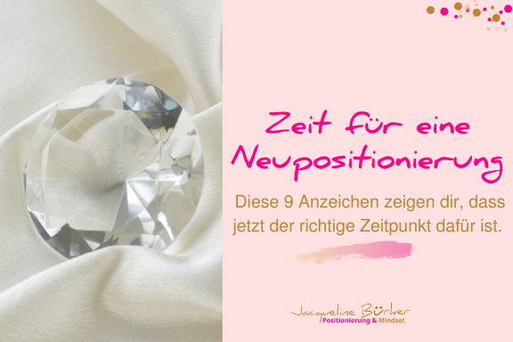 9 Anzeichen für eine Neupositionierung Jacqueline Bürker