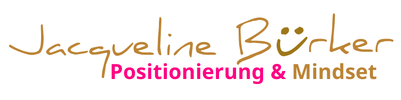 Positionierungs- und Mindset-Coaching für Selbständige Positionierungs- und Mindset-Coaching für Selbständige