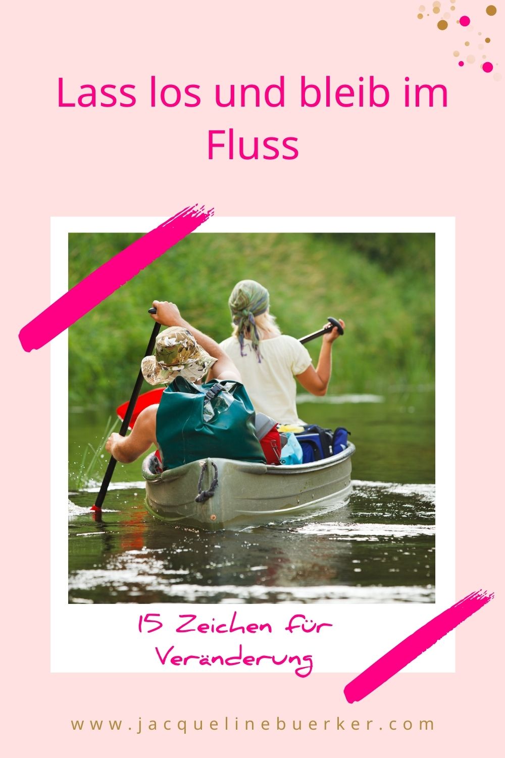 So bleibst du im Fluss Jacqueline Bürker Blog