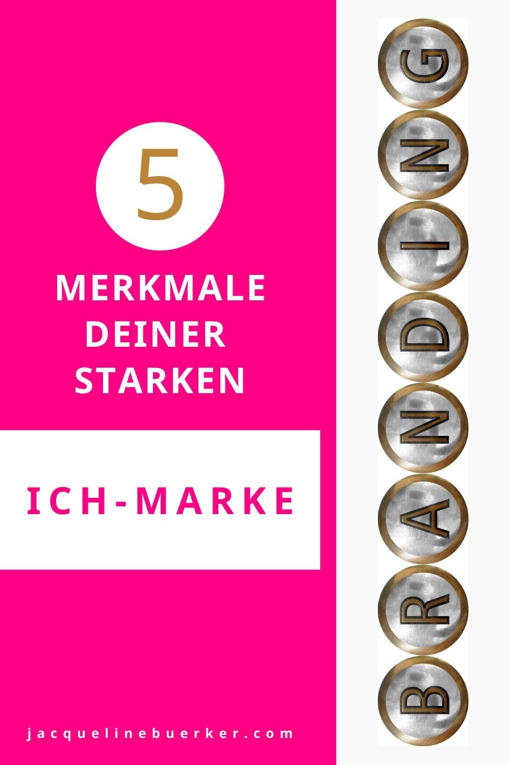 Die 5 Merkmale deiner starken Ich-Marke Jacqueline Bürker