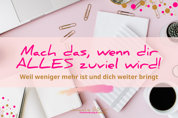 Mach das, wenn dir alles zuviel wird Jacqueline Bürker