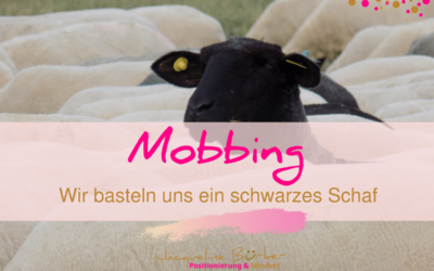 Mobbing – wir basteln uns ein schwarzes Schaf