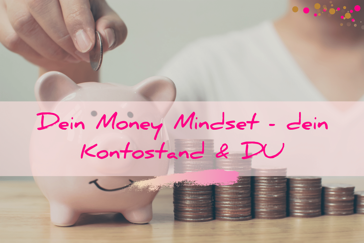 Dein Money Mindset dein Kontostand Jacqueline Bürker
