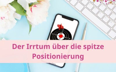 Der Irrtum über die spitze Positionierung
