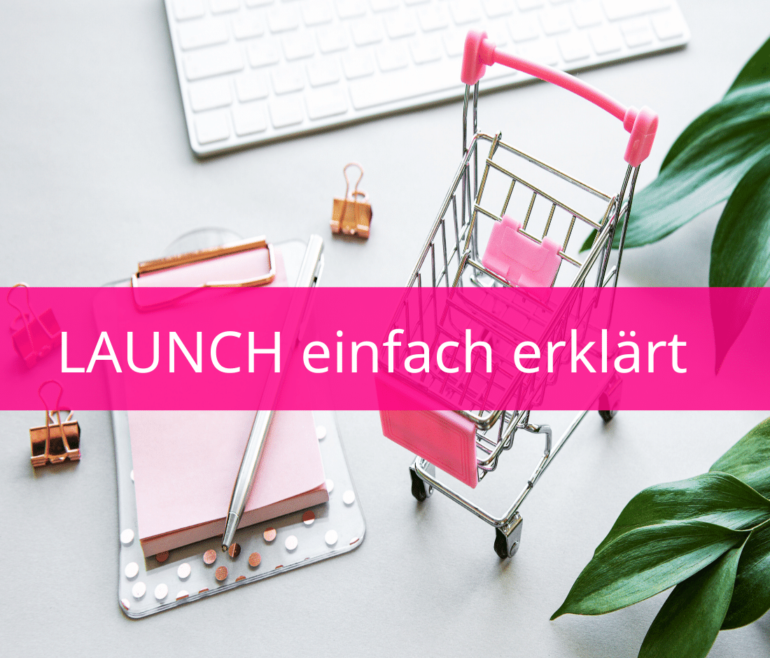 Hol dir Launch einfach erklärt Hol dir Launch einfach erklärt von Jacqueline Bürker
