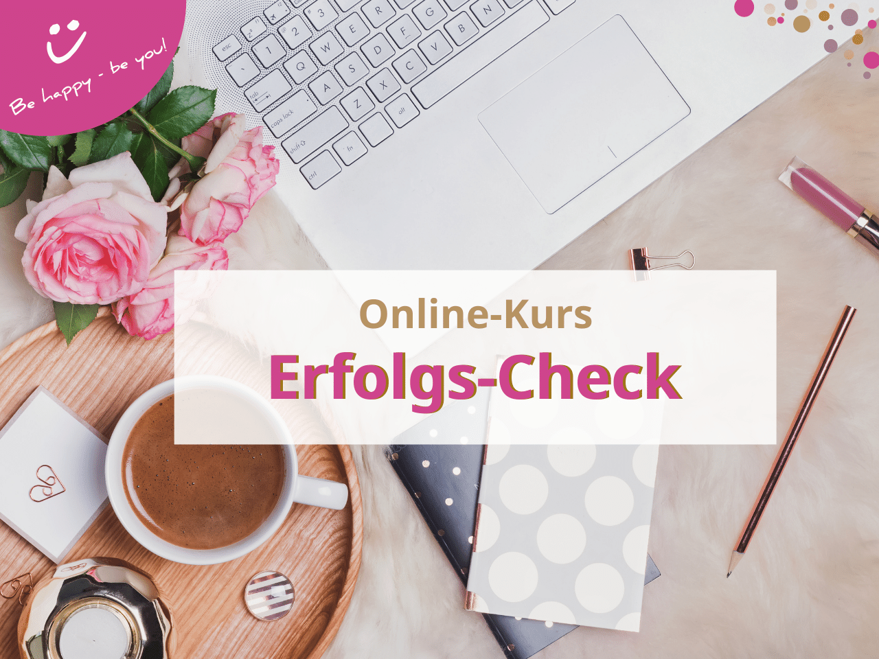 Online Kurs Erfolgs-Check Online Kurs Erfolgs-Check