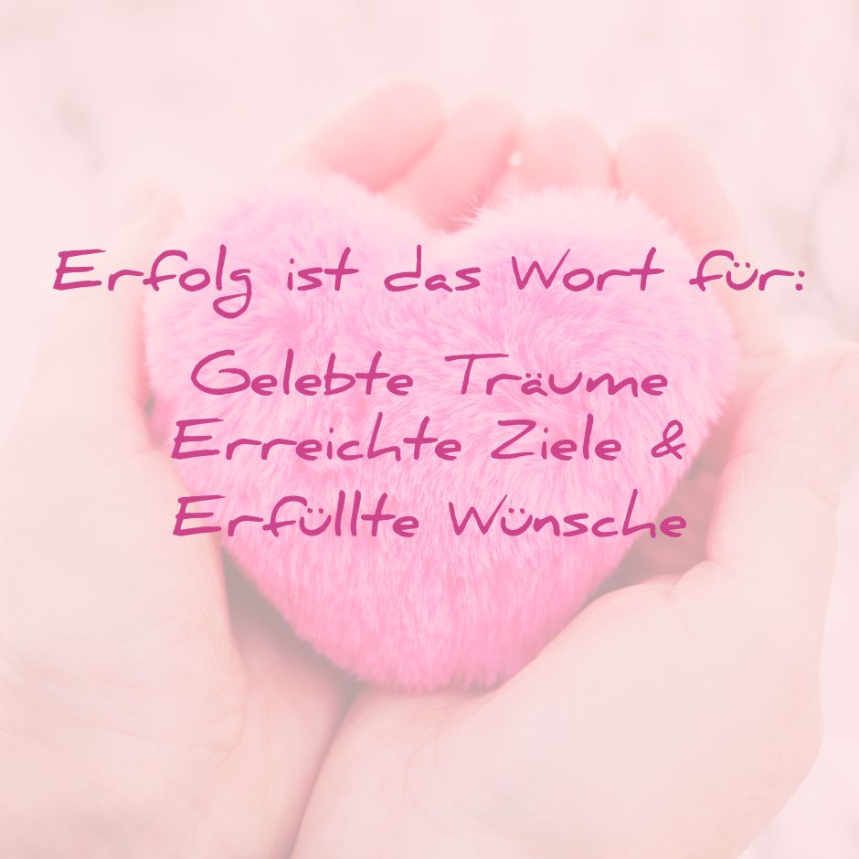 Erfolg ist das Wort für erreichte Ziele und erfüllte Wünsche